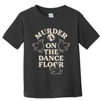 Murder On The Dance Floor Crows Toddler T-Shirt