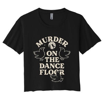 Murder On The Dance Floor Crows Women's Crop Top Tee