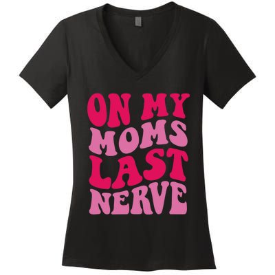 Mommy Of The Birthday Girl Unicorn Flossing MomOn My Mom's Last Nerve Women's V-Neck T-Shirt