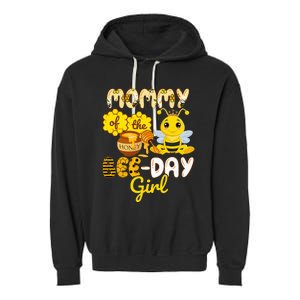 Mommy Of The Bee Day Girl Funny Bee Birthday Party Garment-Dyed Fleece Hoodie