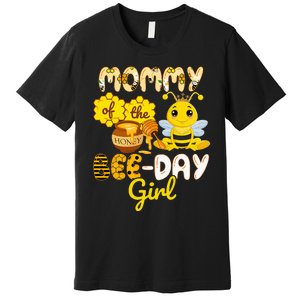 Mommy Of The Bee Day Girl Funny Bee Birthday Party Premium T-Shirt