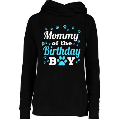 Mommy Of The Birthday Boy Dog Paw Bday Party Celebration Womens Funnel Neck Pullover Hood