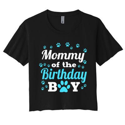 Mommy Of The Birthday Boy Dog Paw Bday Party Celebration Women's Crop Top Tee