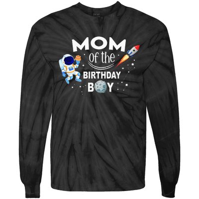 Mom of The Birthday Space Astronaut gift for Birthday Tie-Dye Long Sleeve Shirt