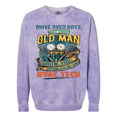 Move Overlet This Old Man Show You How To Be An Hvac Colorblast Crewneck Sweatshirt