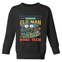 Move Overlet This Old Man Show You How To Be An Hvac Toddler Sweatshirt