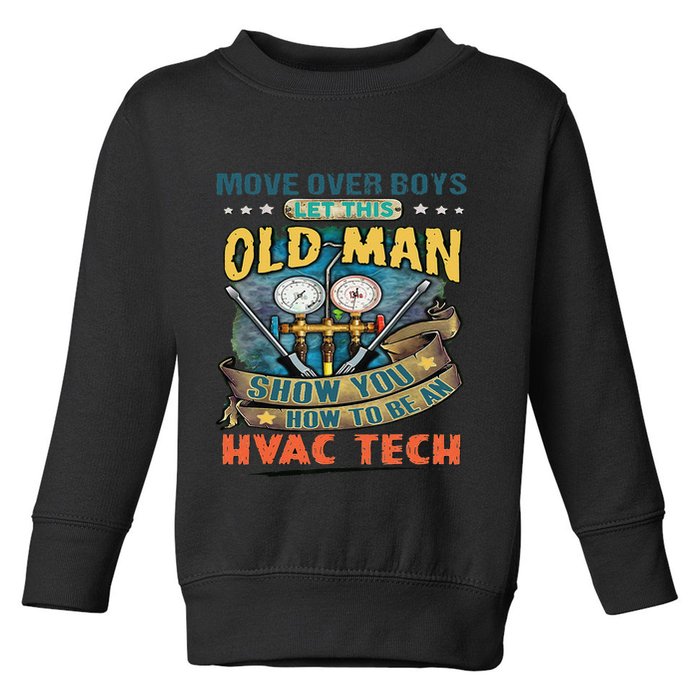 Move Overlet This Old Man Show You How To Be An Hvac Toddler Sweatshirt