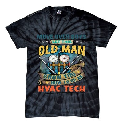 Move Overlet This Old Man Show You How To Be An Hvac Tie-Dye T-Shirt