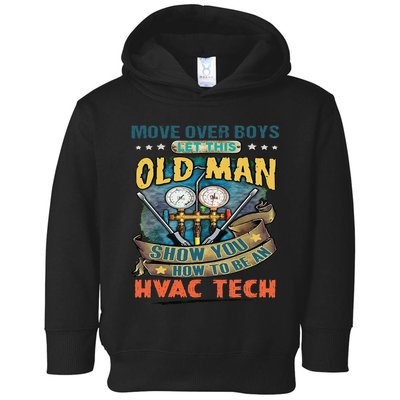 Move Overlet This Old Man Show You How To Be An Hvac Toddler Hoodie