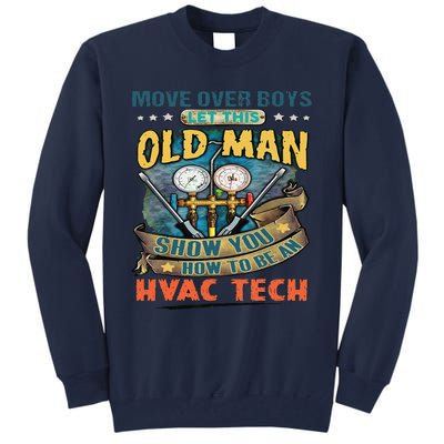 Move Overlet This Old Man Show You How To Be An Hvac Tall Sweatshirt