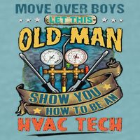 Move Overlet This Old Man Show You How To Be An Hvac Sueded Cloud Jersey T-Shirt