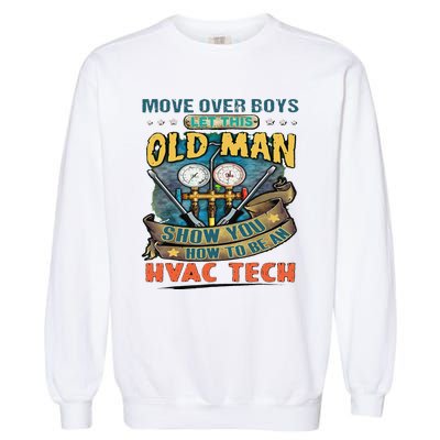 Move Overlet This Old Man Show You How To Be An Hvac Garment-Dyed Sweatshirt