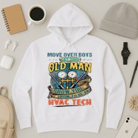 Move Overlet This Old Man Show You How To Be An Hvac Hoodie