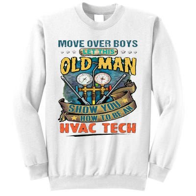 Move Overlet This Old Man Show You How To Be An Hvac Sweatshirt