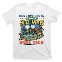 Move Overlet This Old Man Show You How To Be An Hvac T-Shirt