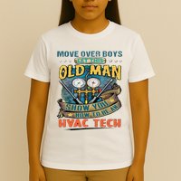 Move Overlet This Old Man Show You How To Be An Hvac T-Shirt