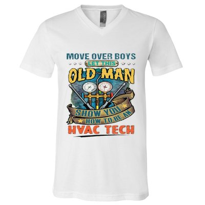 Move Overlet This Old Man Show You How To Be An Hvac V-Neck T-Shirt