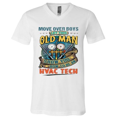 Move Overlet This Old Man Show You How To Be An Hvac V-Neck T-Shirt