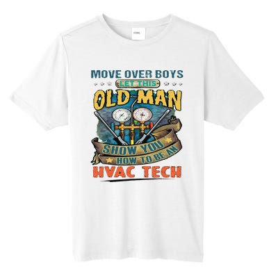 Move Overlet This Old Man Show You How To Be An Hvac Tall Fusion ChromaSoft Performance T-Shirt