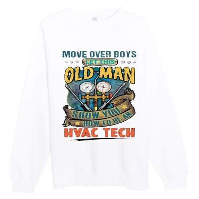 Move Overlet This Old Man Show You How To Be An Hvac Premium Crewneck Sweatshirt