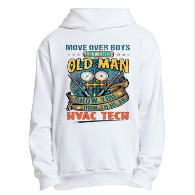 Move Overlet This Old Man Show You How To Be An Hvac Urban Pullover Hoodie