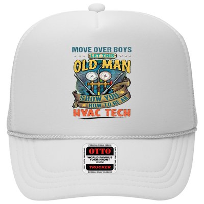 Move Overlet This Old Man Show You How To Be An Hvac Trucker Hat
