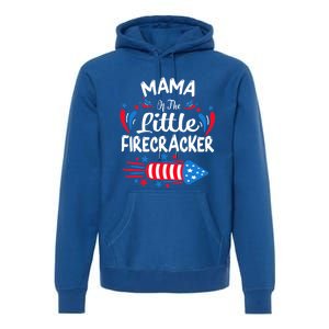 Mama Of The Little Firecracker 4th Of July Birthday Party Cool Gift Premium Hoodie