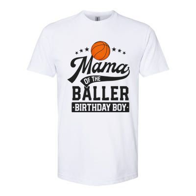 Mama Of The Baller Birthday Mom Basketball Themed Party Softstyle CVC T-Shirt