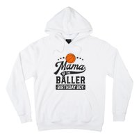 Mama Of The Baller Birthday Mom Basketball Themed Party Hoodie