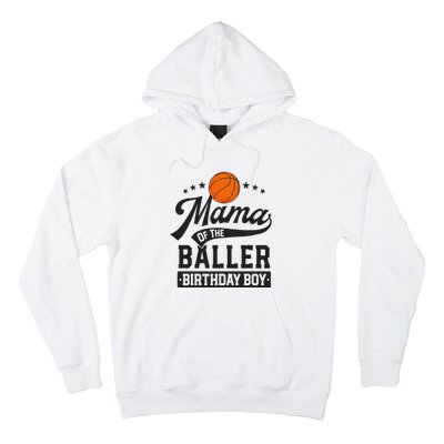 Mama Of The Baller Birthday Mom Basketball Themed Party Hoodie