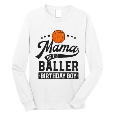 Mama Of The Baller Birthday Mom Basketball Themed Party Long Sleeve Shirt