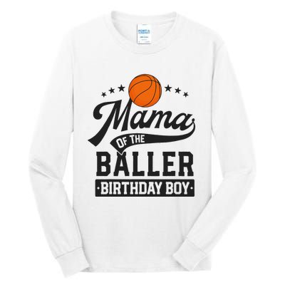 Mama Of The Baller Birthday Mom Basketball Themed Party Tall Long Sleeve T-Shirt