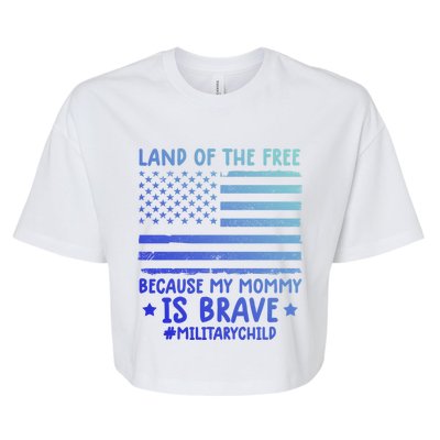 Month Of The Military Land Of Free Because My Mommy Is Brave Meaningful Gift Bella+Canvas Jersey Crop Tee