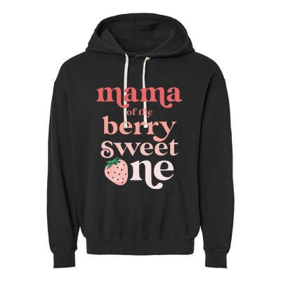 Mama of the Berry Sweet One Strawberry First Birthday 1st Garment-Dyed Fleece Hoodie