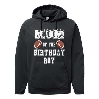 Mom Of The Birthday Boy Football Lover Family Birthday Performance Fleece Hoodie