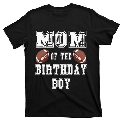 Mom Of The Birthday Boy Football Lover Family Birthday T-Shirt