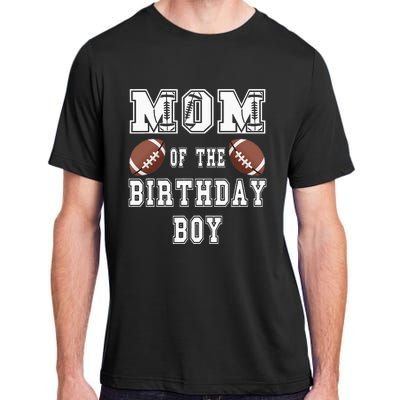 Mom Of The Birthday Boy Football Lover Family Birthday Adult ChromaSoft Performance T-Shirt