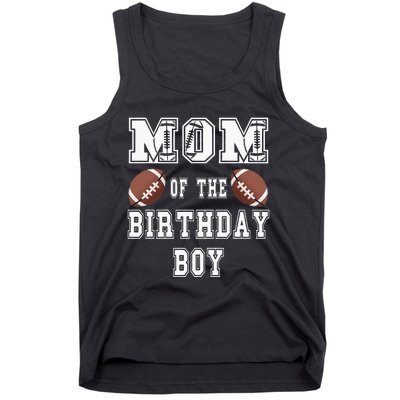 Mom Of The Birthday Boy Football Lover Family Birthday Tank Top