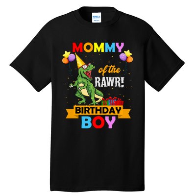 MOMMY OF THE RAWR BIRTHDAY BOY Tall T-Shirt