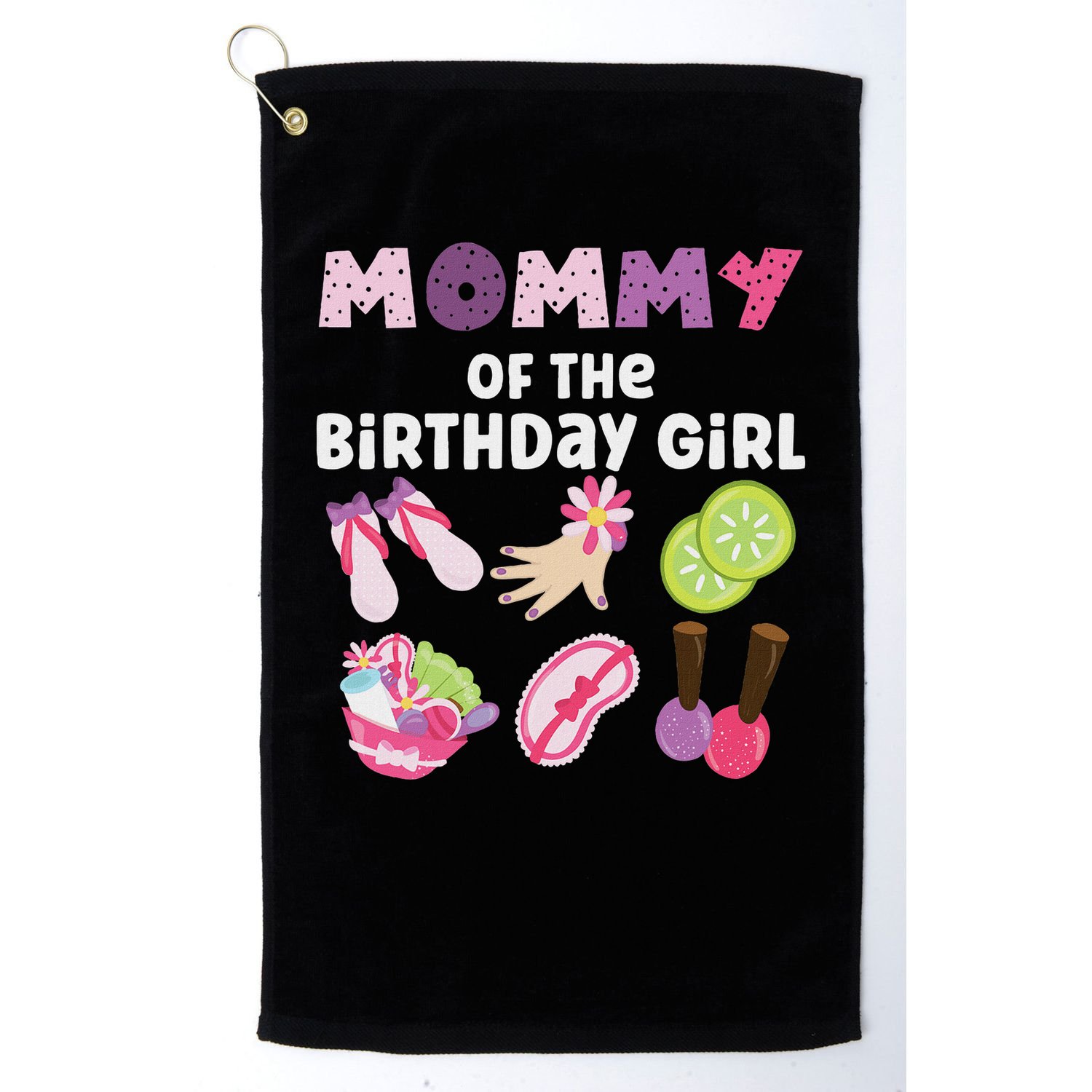 Mommy Of The Birthday Girl Spa Themed Party Matching Golf Towel