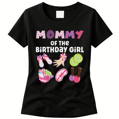 Mommy Of The Birthday Girl Spa Themed Party Matching Womens T-Shirt