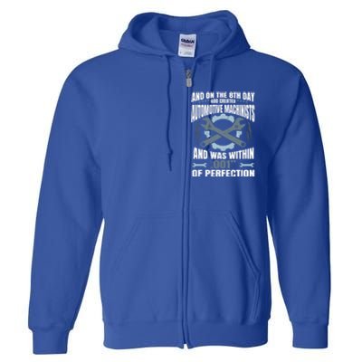 Machining On The 8th Day God Created Automotive Machinist Gift Full Zip Hoodie