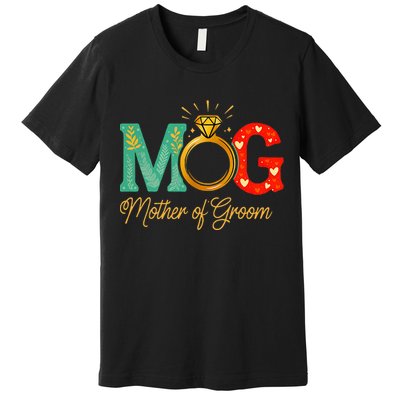 Mother Of The Groom Mob Mog Mom Wedding Bachelorette Premium T-Shirt