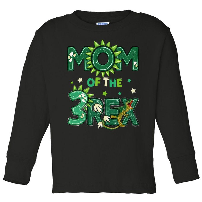 Mom Of The Three Rex Birthday Dinosaur Family Matching Toddler Long Sleeve Shirt