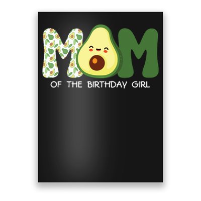 Mom Of The Birthday For Girl Avocado Mom Theme Birthday Poster