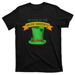 Master Of The Irish Goodbye St Patrick's Day Paddy's Party T-Shirt