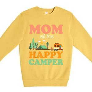 Mom Of The Happy Camper Wo 1st Bday Camping Trip Premium Crewneck Sweatshirt