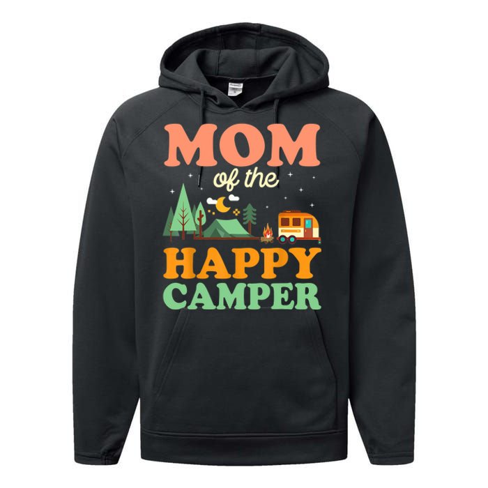 Mom Of The Happy Camper Wo 1st Bday Camping Trip Performance Fleece Hoodie