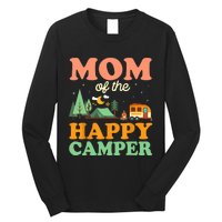 Mom Of The Happy Camper Wo 1st Bday Camping Trip Long Sleeve Shirt