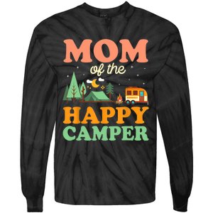 Mom Of The Happy Camper Wo 1st Bday Camping Trip Tie-Dye Long Sleeve Shirt